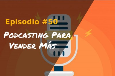 Podcasting para vender más