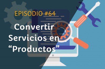 Convertir Servicios en “Productos”