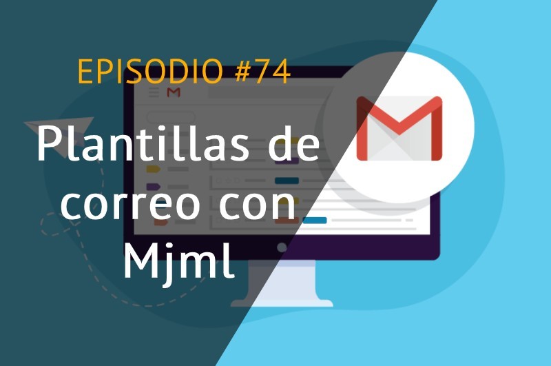 Plantillas de correo facilitas con mjml