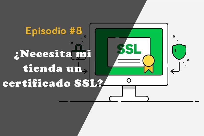 ¿Necesita mi tienda un certificado SSL?