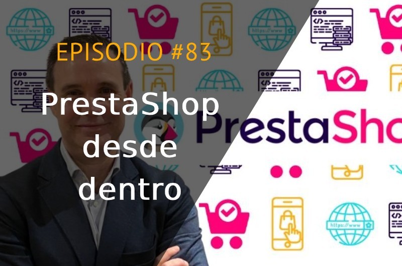 PrestaShop desde dentro con Jorge Gonzalez