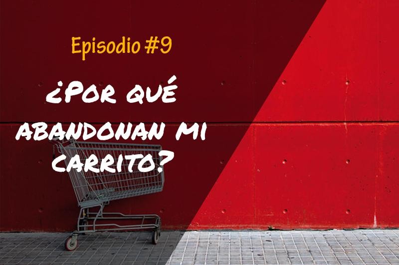 ¿Por qué abandonan el carrito?