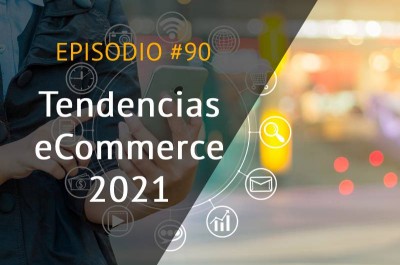 Tendencias eCommerce 2021